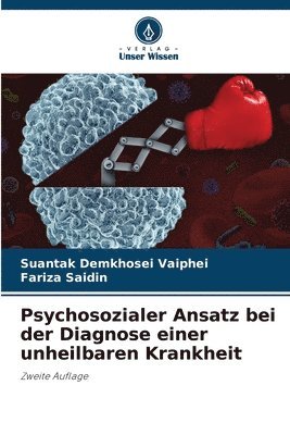 Suantak Demkhosei Vaiphei, Fariza Saidin - Psychosozialer Ansatz bei der Diagnose einer unheilbaren Krankheit, Häftad. Tillgänglighet: Lägg i varukorg