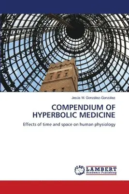 Jesús M González-González - Compendium of Hyperbolic Medicine, Häftad. Tillgänglighet: Lägg i varukorg