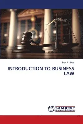 Silas T Silas - Introduction to Business Law, Häftad. Tillgänglighet: Lägg i varukorg