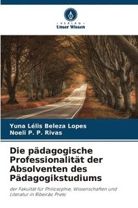 p�dagogische Professionalit�t der Absolventen des P�dagogikstudiums