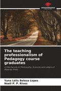teaching professionalism of Pedagogy course graduates