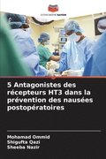 5 Antagonistes des r�cepteurs HT3 dans la pr�vention des naus�es postop�ratoires