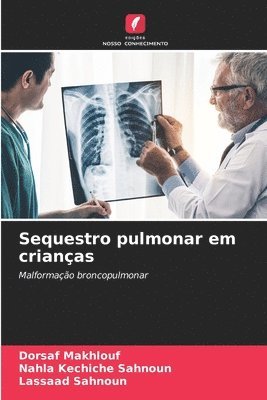 Dorsaf Makhlouf, Nahla Kechiche Sahnoun, Lassaad Sahnoun - Sequestro pulmonar em crianças, Häftad. Tillgänglighet: Lägg i varukorg