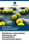 Riboflavin-unterst�tzte Hemmung von mikrobiellen Krankheitserregern