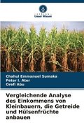 Vergleichende Analyse des Einkommens von Kleinbauern, die Getreide und H�lsenfr�chte anbauen