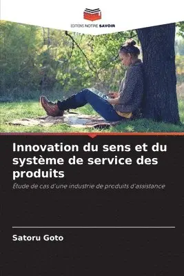 Satoru Goto - Innovation du sens et du système de service des produits, Häftad. Tillgänglighet: Lägg i varukorg