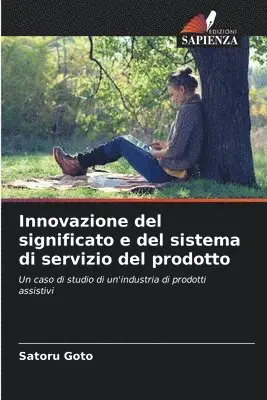 Satoru Goto - Innovazione del significato e del sistema di servizio del prodotto, Häftad. Tillgänglighet: Lägg i varukorg