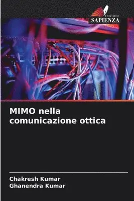Chakresh Kumar, Ghanendra Kumar - MIMO nella comunicazione ottica, Häftad. Tillgänglighet: Lägg i varukorg