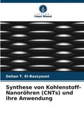 Synthese von Kohlenstoff-Nanorhren (CNTs) und ihre Anwendung