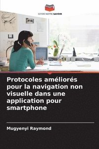 Protocoles amliors pour la navigation non visuelle dans une application pour smartphone