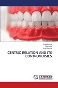 Centric Relation and Its Controversies