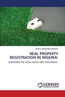 Grace Abraham Ahiakwo - Real Property Registration in Nigeria, Häftad