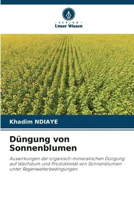 Khadim Ndiaye - Düngung von Sonnenblumen, Häftad. Tillgänglighet: Lägg i varukorg