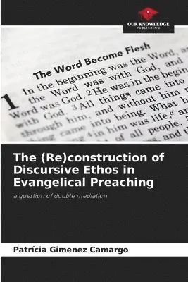 Patrícia Gimenez Camargo - (Re)construction of Discursive Ethos in Evangelical Preaching, Häftad. Tillgänglighet: Lägg i varukorg