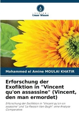 Mohammed El Amine Moulai Khatir - Erforschung der Exofiktion in "Vincent qu'on assassine" (Vincent, den man ermordet), Häftad. Tillgänglighet: Lägg i varukorg