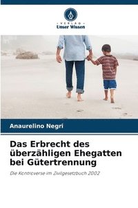 Erbrecht des überzähligen Ehegatten bei Gütertrennung