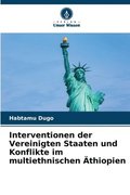 Interventionen der Vereinigten Staaten und Konflikte im multiethnischen �thiopien