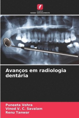 Puneeta Vohra, Vinod V C Savalam, Renu Tanwar - Avanços em radiologia dentária, Häftad. Tillgänglighet: Lägg i varukorg