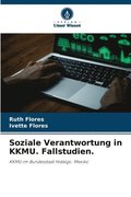 Soziale Verantwortung in KKMU. Fallstudien.