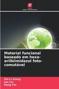 Material funcional baseado em hexa-arilbiimidazol foto-comutável