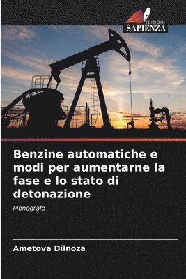 Ametova Dilnoza - Benzine automatiche e modi per aumentarne la fase e lo stato di detonazione, Häftad. Tillgänglighet: Lägg i varukorg