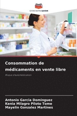 Antonio Garcia, Kenia Milagro Piloto Tome, Mayelin Gonzalez Martines - Consommation de médicaments en vente libre, Häftad