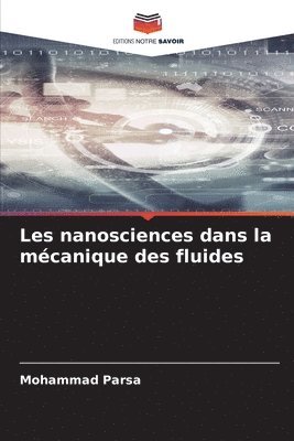 Mohammad Parsa - Les nanosciences dans la mécanique des fluides, Häftad. Tillgänglighet: Lägg i varukorg