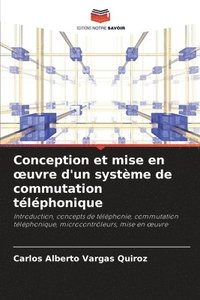 Conception et mise en oeuvre d'un systme de commutation tlphonique