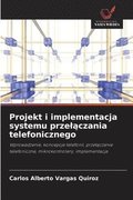 Projekt i implementacja systemu przel?czania telefonicznego