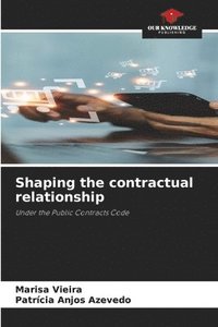 Shaping the contractual relationship
