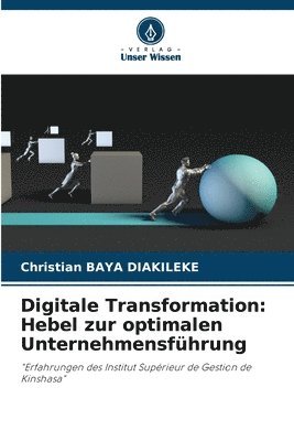 Christian Baya Diakileke - Digitale Transformation, Häftad. Tillgänglighet: Lägg i varukorg