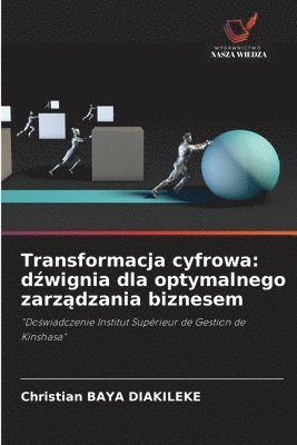 Christian Baya Diakileke - Transformacja cyfrowa, Häftad. Tillgänglighet: Lägg i varukorg