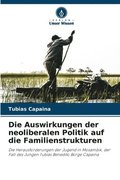 Auswirkungen der neoliberalen Politik auf die Familienstrukturen