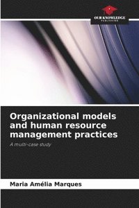 Organizational models and human resource management practices