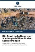 Christian Baya Diakileke - Bewirtschaftung von Siedlungsabfällen in der Stadt Kinshasa, Häftad. Tillgänglighet: Lägg i varukorg