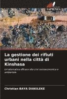 Christian Baya Diakileke - gestione dei rifiuti urbani nella città di Kinshasa, Häftad. Tillgänglighet: Lägg i varukorg