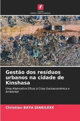 Christian Baya Diakileke - Gestão dos resíduos urbanos na cidade de Kinshasa, Häftad. Tillgänglighet: Lägg i varukorg