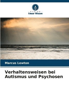 Marcus Lewton - Verhaltensweisen bei Autismus und Psychosen, Häftad. Tillgänglighet: Lägg i varukorg