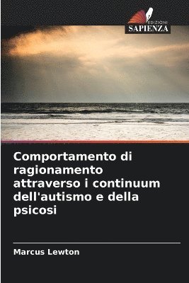 Marcus Lewton - Comportamento di ragionamento attraverso i continuum dell'autismo e della psicosi, Häftad. Tillgänglighet: Lägg i varukorg