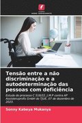 Tens�o entre a n�o discrimina��o e a autodetermina��o das pessoas com defici�ncia