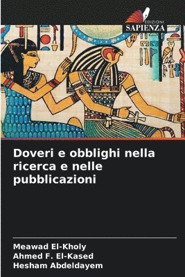 Meawad El-Kholy, Ahmed F El-Kased, Hesham Abdeldayem - Doveri e obblighi nella ricerca e nelle pubblicazioni, Häftad. Tillgänglighet: Lägg i varukorg