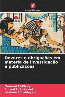 Meawad El-Kholy, Ahmed F El-Kased, Hesham Abdeldayem - Deveres e obrigações em matéria de investigação e publicações, Häftad. Tillgänglighet: Lägg i varukorg