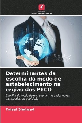 Faisal Shahzad - Determinantes da escolha do modo de estabelecimento na região dos PECO, Häftad