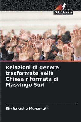 Simbarashe Munamati - Relazioni di genere trasformate nella Chiesa riformata di Masvingo Sud, Häftad. Tillgänglighet: Lägg i varukorg