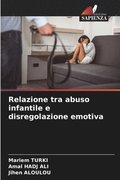 Relazione tra abuso infantile e disregolazione emotiva