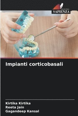 Kirtika Kirtika, Reeta Jain, Gagandeep Kansal - Impianti corticobasali, Häftad