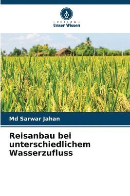 Sarwar Jahan - Reisanbau bei unterschiedlichem Wasserzufluss, Häftad. Tillgänglighet: Lägg i varukorg