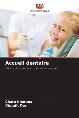 Charu Khurana, Diptajit Das - Accueil dentaire, Häftad