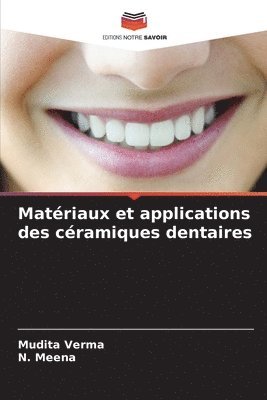 Mudita Verma, N Meena - Matériaux et applications des céramiques dentaires, Häftad. Tillgänglighet: Lägg i varukorg