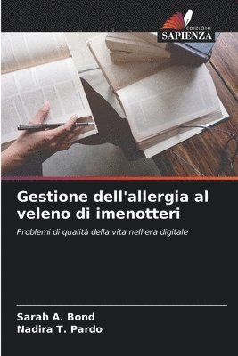 Sarah A Bond, Nadira T Pardo - Gestione dell'allergia al veleno di imenotteri, Häftad